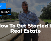How To Get Started In Real Estate